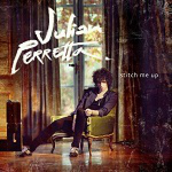 JULIAN PERRETTA - Stitch me up